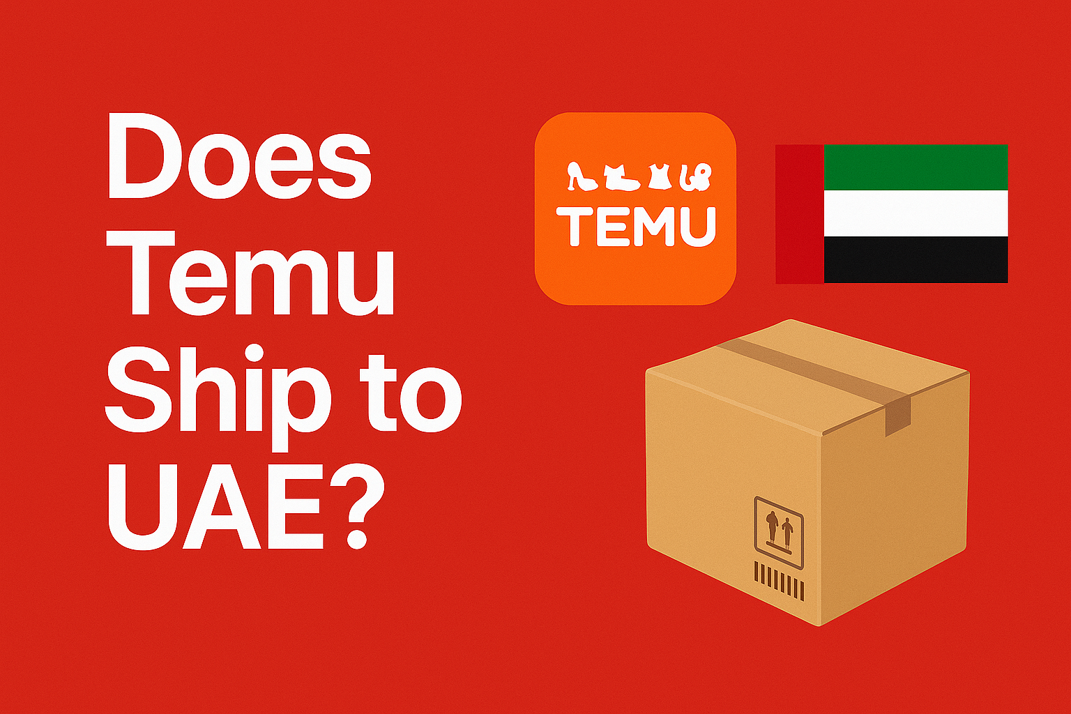 Does Temu Ship to UAE? [Guide 2025]